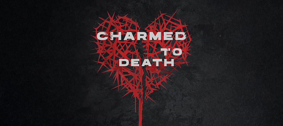 Charmed to Death